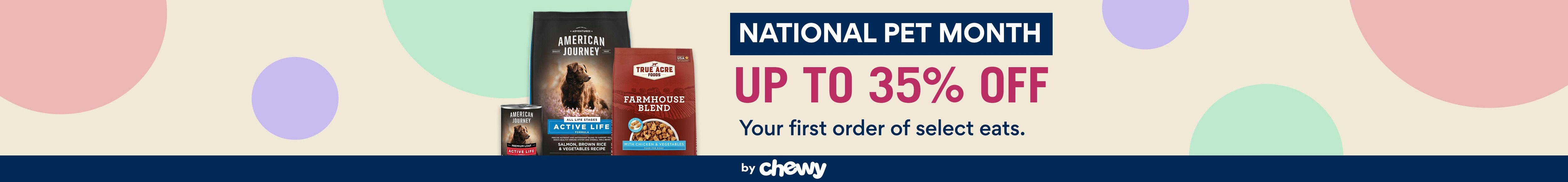 National Pet Month. Reward your #1. Celebrate with savings on eats from top-rated brands by Chewy.